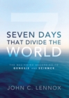 Image for Seven days that divide the world: the beginning according to Genesis and science