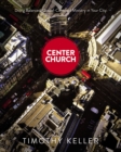 Image for Center Church : Doing Balanced, Gospel-Centered Ministry in Your City