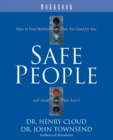 Image for Safe People Workbook : How to Find Relationships That Are Good for You and Avoid Those That Aren&#39;t