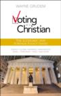 Image for Voting as a Christian: The Economic and Foreign Policy Issues