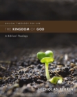 Image for The kingdom of God: a biblical theology