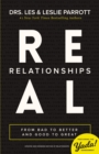 Image for Real Relationships : From Bad to Better and Good to Great