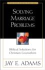 Image for Solving Marriage Problems : Biblical Solutions for Christian Counselors
