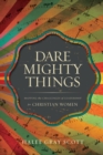 Image for Dare Mighty Things