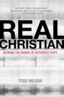 Image for Real Christian : Bearing the Marks of Authentic Faith