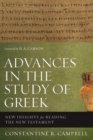 Image for Advances in the study of Greek  : new insights for reading the New Testament