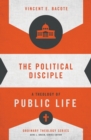 Image for The political disciple  : a theology of public life