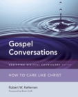 Image for Gospel conversations  : how to care like Christ