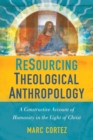 Image for ReSourcing Theological Anthropology