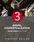 Image for Gospel Contextualization: Center Church: Part Three