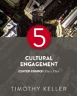Image for Cultural Engagement: Center Church, Part Five
