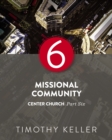 Image for Missional Community: Center Church, Part Six