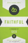 Image for Faithful  : a theology of sex