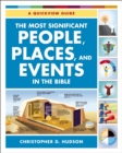 Image for Most Significant People, Places, and Events in the Bible: A Quickview Guide
