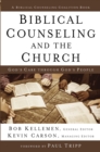 Image for Biblical Counseling And The Church: God&#39;s Care Through God&#39;s People