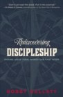 Image for Rediscovering Discipleship: Making Jesus&#39; Final Words Our First Work