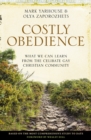Image for Costly obedience: what we can learn from the celibate gay Christian community