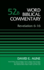 Image for Revelation 6-16, Volume 52B