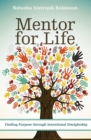 Image for Mentor for life: finding purpose through intentional discipleship