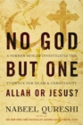 Image for No God but one: Allah or Jesus?