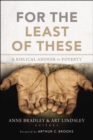 Image for For the least of these: a biblical answer to poverty