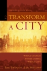Image for To Transform a City : Whole Church, Whole Gospel, Whole City