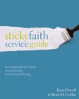 Image for Sticky faith service guide: moving students from mission trips to missional living