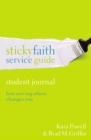 Image for Sticky Faith Service Guide, Student Journal : How Serving Others Changes You