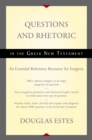 Image for Questions and rhetoric in the greek new testament: an essential reference resource for exegesis