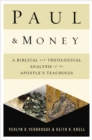 Image for Paul and Money: A Biblical and Theological Analysis of the Apostle&#39;s Teachings and Practices