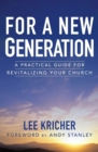 Image for For a new generation  : a practical guide for revitalizing your church