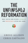 Image for The Unfinished Reformation