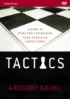 Image for Tactics Video Study : A Guide to Effectively Discussing Your Christian Convictions
