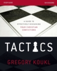 Image for Tactics Study Guide : A Guide to Effectively Discussing Your Christian Convictions
