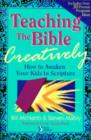 Image for Teaching the Bible Creatively