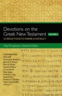 Image for Devotions on the Greek New Testament.: 52 reflections to inspire and instruct