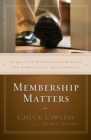 Image for Membership Matters : Insights from Effective Churches on New Member Classes and Assimilation