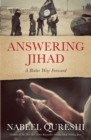 Image for Answering Jihad  : a better way forward