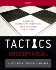 Image for Tactics Study Kit : A Guide to Effectively Discussing Your Christian Convictions