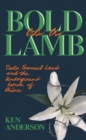 Image for Bold as a Lamb : Pastor Samuel Lamb and the Underground Church of China
