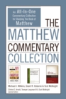 Image for The Matthew commentary collection: an all-in-one commentary collection for studying the Book of Matthew