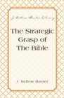 Image for The Strategic Grasp Of The Bible