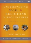 Image for Understanding World Religions Video Lectures : An Interdisciplinary Approach