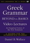 Image for Greek Grammar Beyond the Basics Video Lectures : An Exegetical Syntax of the New Testament
