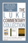 Image for The Luke Commentary Collection: An All-In-One Commentary Collection for Studying the Book of Luke