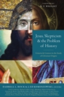 Image for Jesus, Skepticism, and the Problem of History