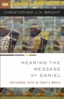 Image for Hearing the message of daniel: sustaining faith in today&#39;s world