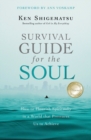 Image for Survival Guide for the Soul : How to Flourish Spiritually in a World that Pressures Us to Achieve