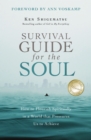 Image for Survival guide for the soul: how to flourish spiritually in a world that pressures us to achieve