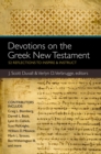 Image for Devotions on the Greek New Testament: 52 reflections to inspire &amp; instruct